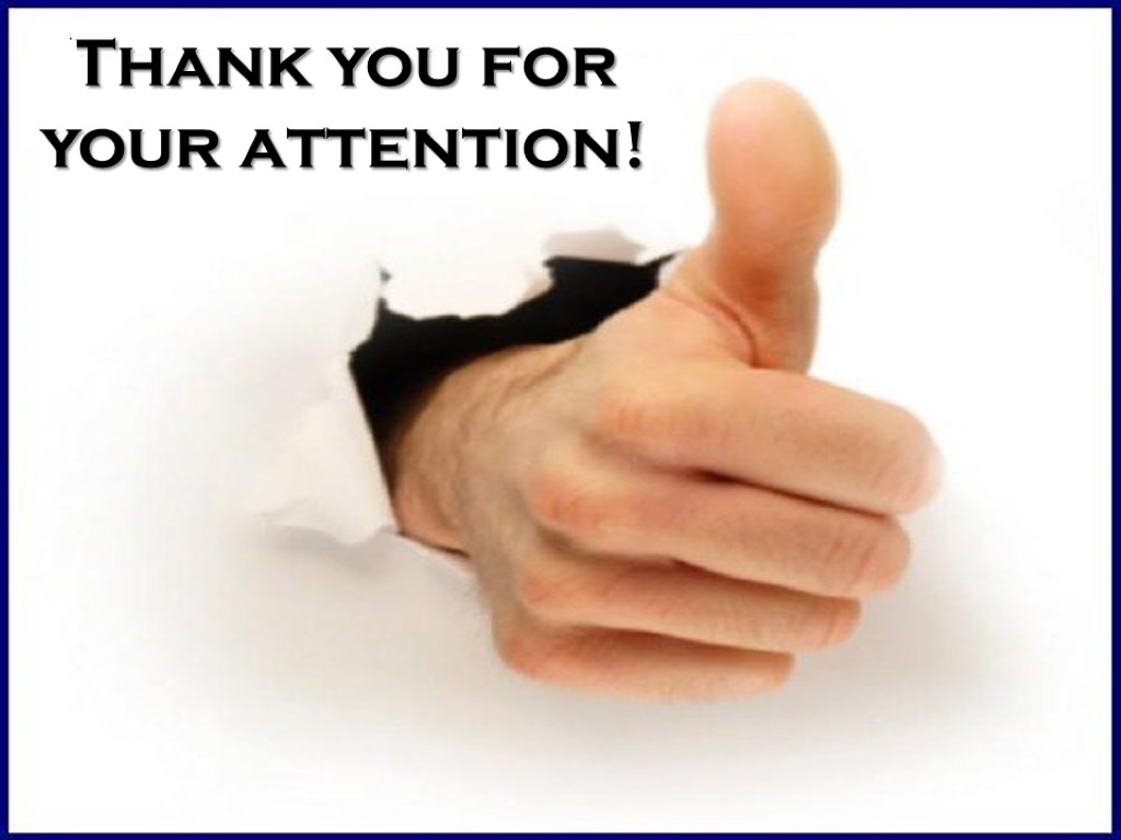 Thank you for your attention! Thank you for your attention!